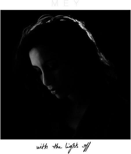 With The Lights Off - CD Audio di Mey