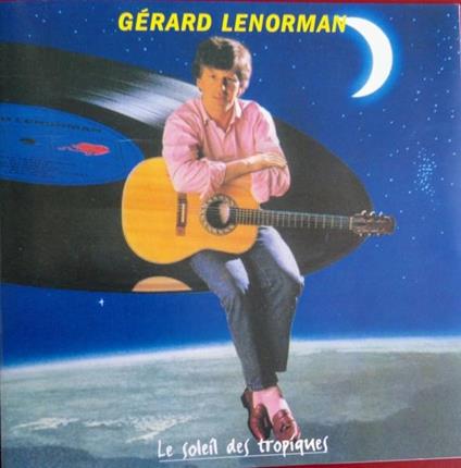 Le Soleil Des Tropiques - CD Audio di Gerard Lenorman