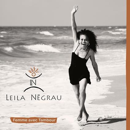 Femme Avec Tambour - CD Audio di Leila Negrau