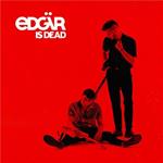 Edgar Is Dead