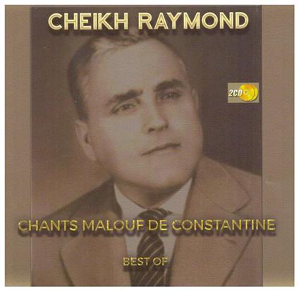 Chants Malouf De Constantine - CD Audio di Cheikh Raymond