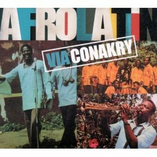 Afro Latin. Via Conakry - CD Audio