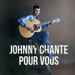 Johnny Chante Pour Vous