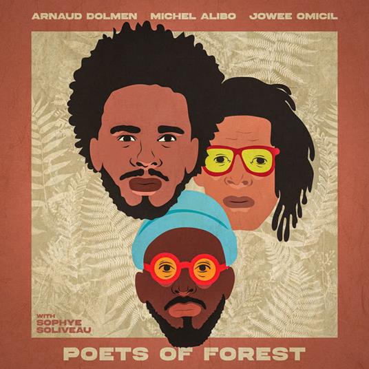 Poets Of Forest (with Michel Alibo and Jowee Omicil) - CD Audio di Arnaud Dolmen
