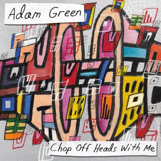 Chop Heads Off With Me - Vinile LP di Adam Green