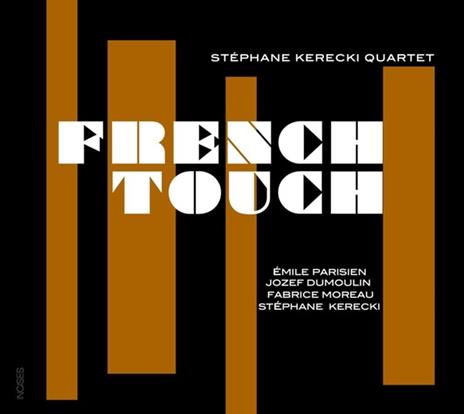 French Touch - CD Audio di Stephane Kerecki