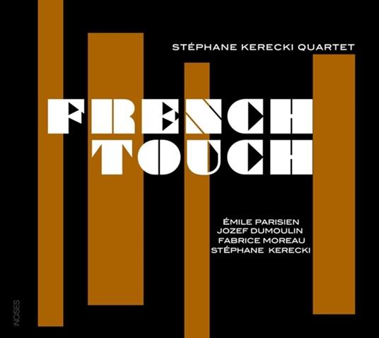 French Touch - CD Audio di Stephane Kerecki