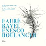 Musiche di Fauré, Ravel, Enesco & Boulanger