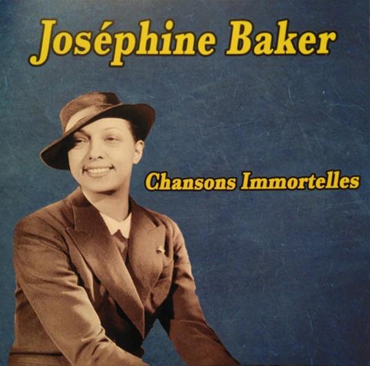 Chansons Immortelles - CD Audio di Josephine Baker