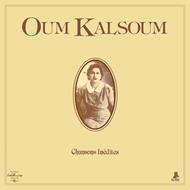 Oum Kalsoum - Chansons Inedites - Clear