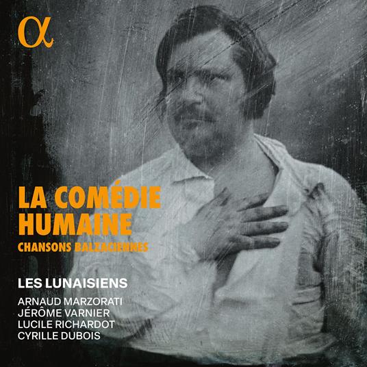 La Comédie Humaine: Chansons balzaciennes - CD Audio di Lunaisiens