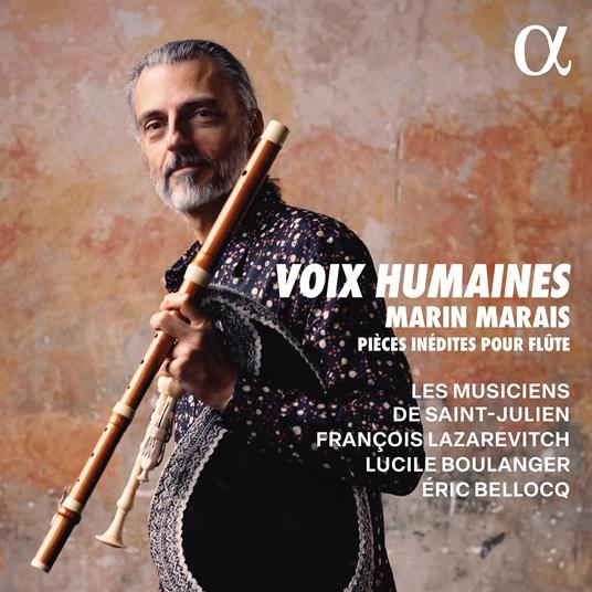 Voix Humaines. Pièces Inédites Pour Flûte - CD Audio di Marin Marais,François Lazarevitch