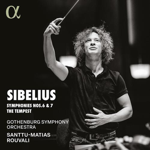 Symphonies Nos. 6 & 7 - The Tempest - CD Audio di Jean Sibelius,Santtu-Matias Rouvali