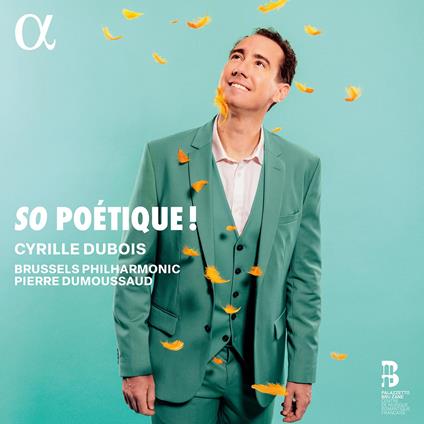 So Poétique! - CD Audio di Gabriel Fauré,Brussels Philharmonic,Cyrille Dubois