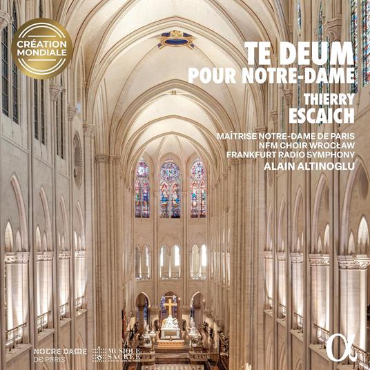 Te Deum Pour Notre-Dame - CD Audio di Thierry Escaich,Alain Altinoglu