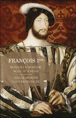 Francesco I. Musica di un regno