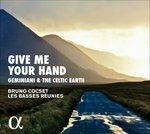 Give Me Your Hand. Geminiani & The Celtic Earth