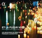 Et La Fleur Vole - CD Audio di Musiciens de Saint Julien
