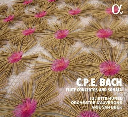 Concerti per flauto - Sonata - CD Audio di Carl Philipp Emanuel Bach,Orchestre d'Auvergne,Juliette Hurel,Arie Van Beek