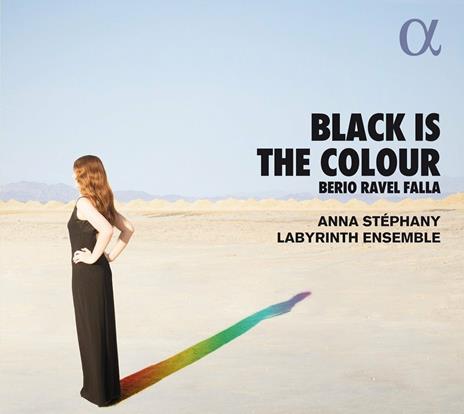 Black Is the Colour - CD Audio di Luciano Berio,Maurice Ravel,Manuel De Falla,Anna Stéphany,Labyrinth Ensemble