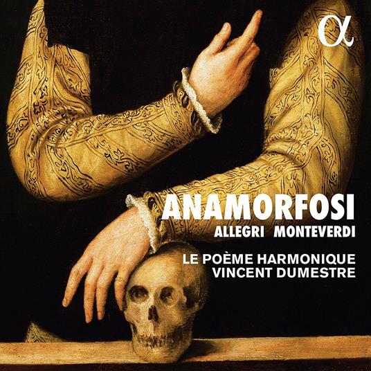 Anamorfosi - CD Audio di Claudio Monteverdi,Gregorio Allegri,Le Poeme Harmonique,Vincent Dumestre,Eva Zaicik,Deborah Cachet,Marthe Davost