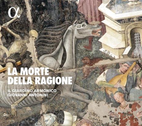 La morte della ragione - CD Audio di Giardino Armonico