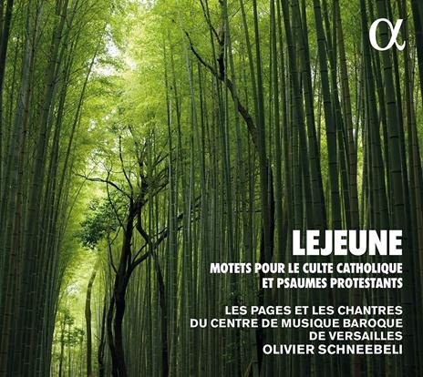 Motets pour le culte catholique et psaumes protestants - CD Audio di Claude le Jeune,Oliver Schneebeli,Pages et les Chantres du Centre de Musique Baroque de Versailles
