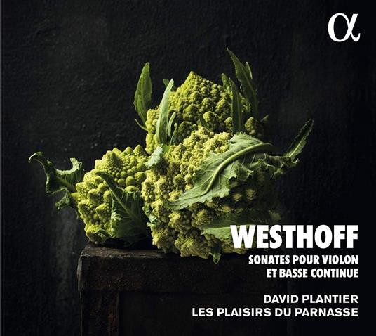 Sonates pour violon et basse continue - CD Audio di Johann Paul von Westhoff,Les Plaisirs du Parnasse,David Plantier