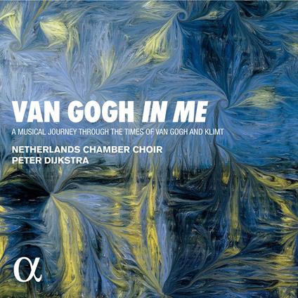 Van Gogh In Me - CD Audio di Netherlands Chamber Choir