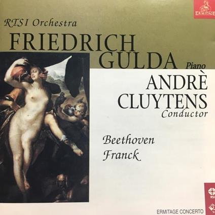 Piano Concerto N.4 In G Major Op.58 / Sinfonia in Re minore - CD Audio di Ludwig van Beethoven,César Franck,André Cluytens,Friedrich Gulda