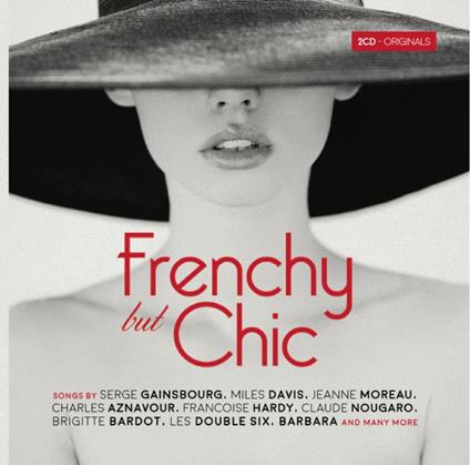Frenchy But Chic - CD Audio