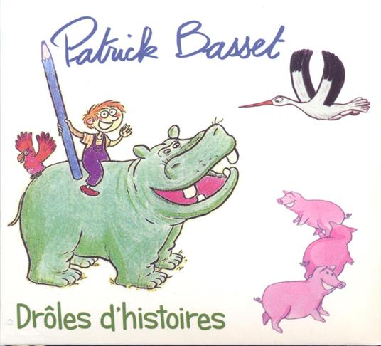 Patrick Basset - Droles Dhistoires - CD Audio