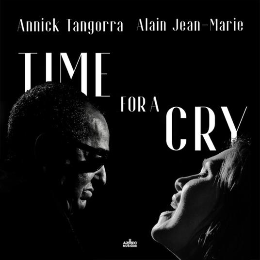 Tangorra.Annick And Alain - Time For A Cry - CD Audio