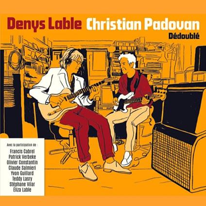 Denys Lable & Christian Padovan - Dedouble - CD Audio