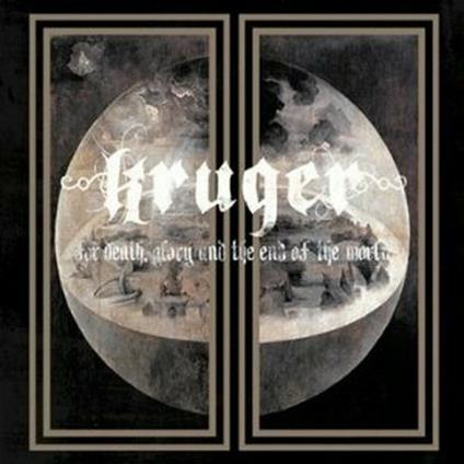 For Death, Glory and the End of the World (Digipack) - CD Audio di Kruger