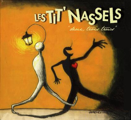 Deux, Trois Trucs - CD Audio di Les Tit' Nassels