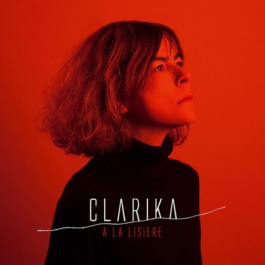A La Lisiere - CD Audio di Clarika