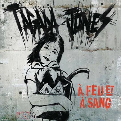 A Feu Et A Sang - CD Audio di Tagada Jones