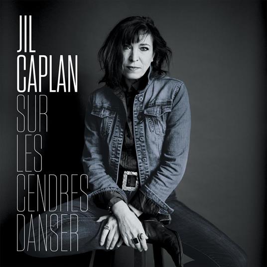 Sur Les Cendres Danser - Vinile LP di Jil Caplan