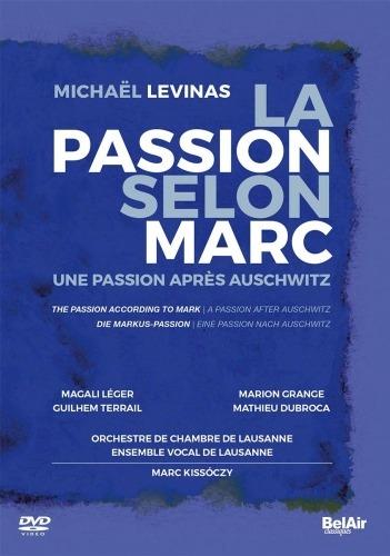 La Passion selon Marc (Une Passion après Auschwitz) (DVD) - DVD di Johann Sebastian Bach,Michael Levinas