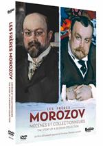 Les frères Morozov. The Story of a Russian Collection (DVD)