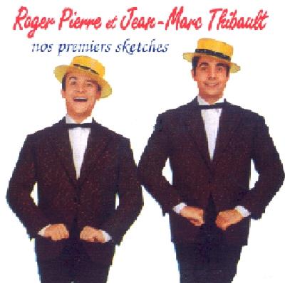 Roger Pierre & Jean-Marc Thibault - Nos Premiers Sketches - CD Audio