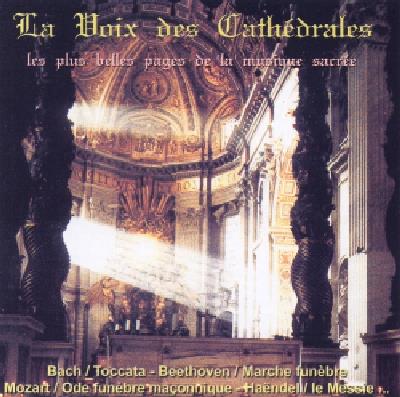 Voix Des Cathedrales (La): Les Plus Belles Pages De La Musique Sacree - CD Audio