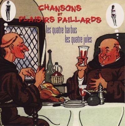 Chansons Et Plaisirs Paillards: Les Quatre Barbus, Les Quatre Jules - CD Audio