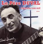 Pere Duval (Le) - Seigneur Mon Ami