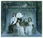 La Symphonie Des Oiseaux - The Symphony Of Birds