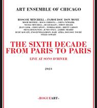 Sixth Decade - From Paris To Paris
