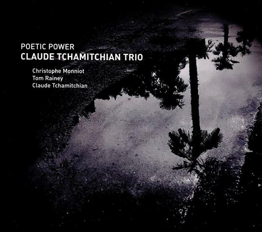 Poetic Power - CD Audio di Claude Tchamitchian