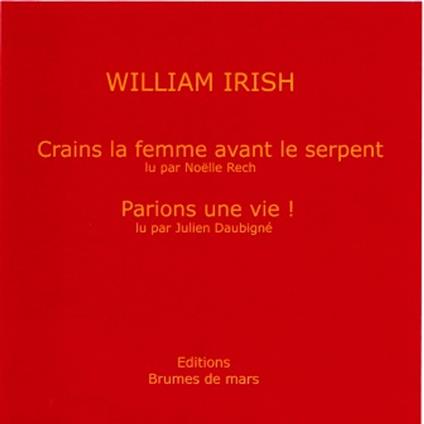 Deux nouvelles : Crains la femme avant le serpent. Parions une vie