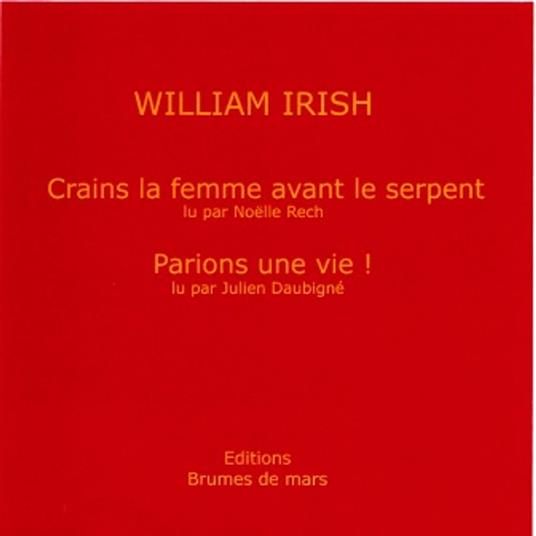 Deux nouvelles : Crains la femme avant le serpent. Parions une vie